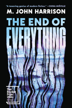 The End of Everything by M. John Harrison